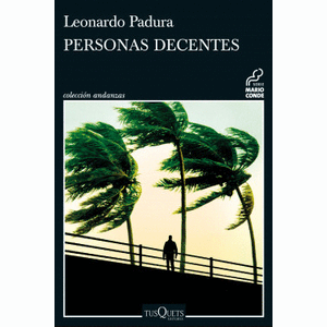 Portada del libro PERSONAS DECENTES Autor PADURA, LEONARDO