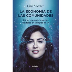 Portada del libro LA ECONOMIA DE LAS COMUNIDADES Autor CACERES, LINA