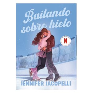 Portada del libro BAILANDO SOBRE HIELO Autor IACOPELLI, JENNIFER