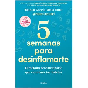 Portada del libro 5 SEMANAS PARA DESINFLAMARTE Autor GARCIA OREA HARO, BLANCA