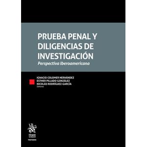 Portada del libro PRUEBA PENAL Y DILIGENCIAS DE INVESTIGACION PERSPECTIVA IBEROAMERICANA Autor COLOMER HERNANDEZ, IGNACIO Y OTROS