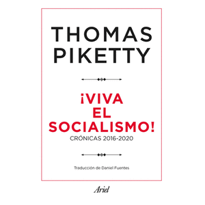 Portada del libro VIVA EL SOCIALISMO Autor PIKETTY, THOMAS