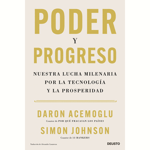 Portada del libro PODER Y PROGRESO Autor ACEMOGLU, DARON Y JOHNSON, SIMON