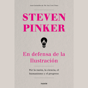 Portada del libro EN DEFENSA DE LA ILUSTRACION Autor PINKER, STEVEN