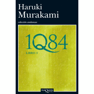 Portada del libro 1Q84 LIBRO 3 Autor MURAKAMI, HARUKI