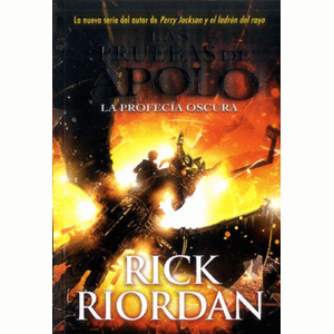 Portada del libro LAS PRUEBAS DE APOLO 2 LA PROFECIA OSCURA Autor RIORDAN, RICK