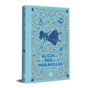Portada del libro ALICIA EN EL PAIS DE LAS MARAVILLAS Autor CARROLL, LEWIS