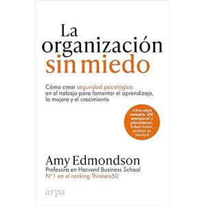 Portada del libro LA ORGANIZACION SIN MIEDO Autor EDMONDSON, AMY