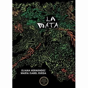 Portada del libro LA MATA Autor HERNANDEZ, ELIANA Y RUEDA, MARIA ISABEL