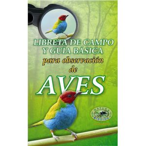 Portada del libro LIBRETA DE CAMPO Y GUIA BASICA PARA OBSERVACION DE AVES Autor VERGARA, ROGER