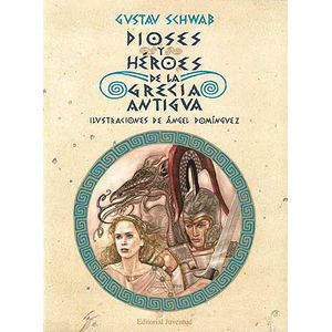 Portada del libro DIOSES Y HEROES DE LA GRECIA ANTIGUA Autor SCHWAB, GUSTAV