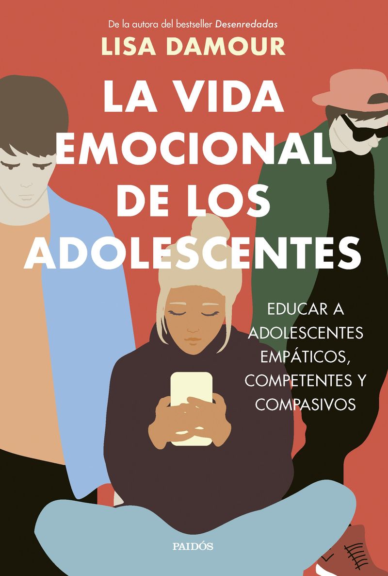 448534_portada_la-vida-emocional-de-los-adolescentes_lisa-damour_202503241647.jpg