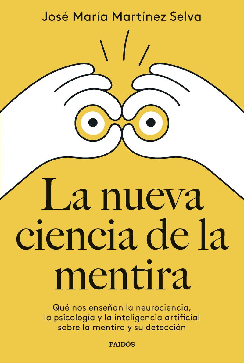 448531_portada_la-nueva-ciencia-de-la-mentira_jose-maria-martinez-selva_202404021333.jpg