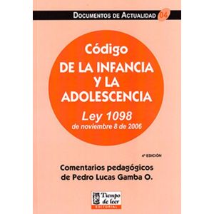Portada del libro CODIGO DE LA INFANCIA Y LA ADOLESCENCIA LEY 1098 Autor GAMBA, PEDRO LUCAS