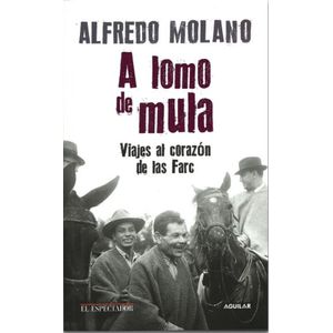 Portada del libro A LOMO DE MULA Autor MOLANO, ALFREDO