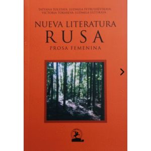 Portada del libro NUEVA LITERATURA RUSA PROSA FEMENINA Autor TOLSTAYA, TATYANA Y OTROS