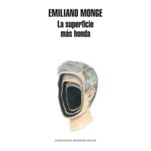 Portada del libro LA SUPERFICIE MAS HONDA Autor MONGE, EMILIANO