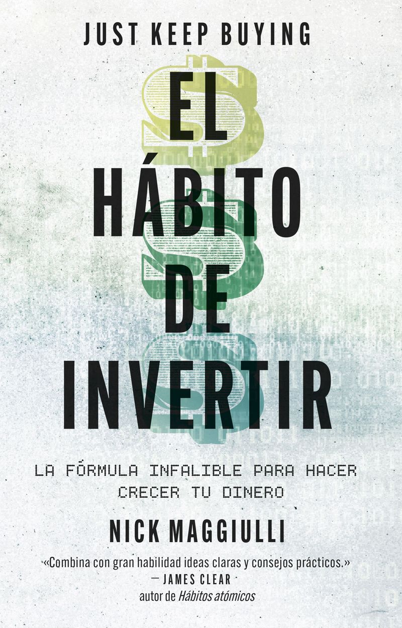 451825_portada_el-habito-de-invertir-just-keep-buying_nick-maggiulli_202510141243.jpg