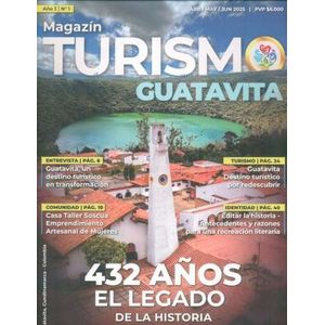 Portada del libro REVISTA MAGAZIN TURISMO GUATAVITA # 1 432 AÑOS EL LEGADO DE LA HISTORIA Autor VV. AA.