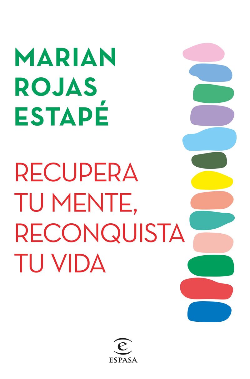 396961_portada_recupera-tu-mente-reconquista-tu-vida_marian-rojas-estape_202402280801.jpg