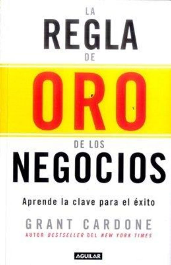 LA-REGLA-DE-ORO-DE-LOS-NEGOCIOS