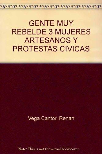 GENTE-MUY-REBELDE-3-MUJERES-ARTESANOS-Y-PROTESTAS