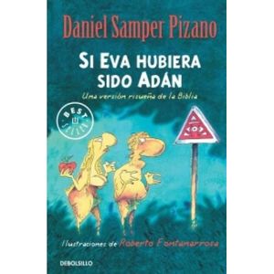 Portada del libro SI EVA HUBIERA SIDO ADAN Autor SAMPER PIZANO, DANIEL