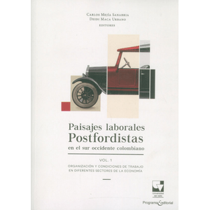 Portada del libro PAISAJES LABORALES POSTFORDISTAS VOLUMEN 1 Autor MEJIA SANABRIA, CARLOS Y OTRO EDITORES