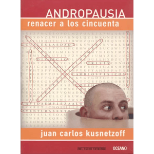 Portada del libro ANDROPAUSIA RENACER A LOS CINCUENTA Autor KUSNETZOFF, JUAN CARLOA
