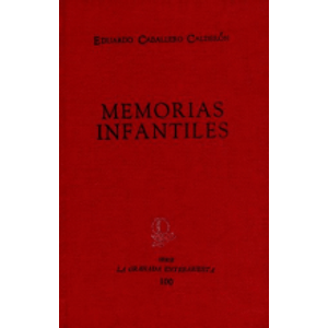 Portada del libro MEMORIAS INFANTILES Autor CABALLERO CALDERON, EDUARDO