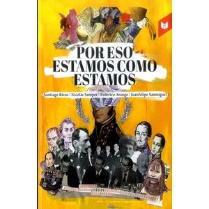 Portada del libro POR ESO ESTAMOS COMO ESTAMOS Autor RIVAS, SANTIAGO Y OTROS