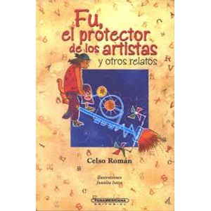 Portada del libro FU EL PROTECTOR DE LOS ARTISTAS Y OTROS RELATOS Autor ROMAN, CELSO