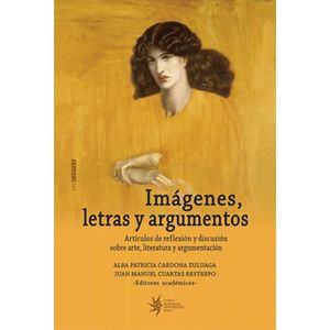 Portada del libro IMAGENES LETRAS Y ARGUMENTOS Autor CARDONA, PATRICIA Y OTROS
