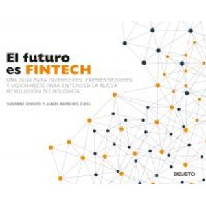 Portada del libro EL FUTURO ES FINTECH Autor CHISHTI, SUSANNE Y OTRO