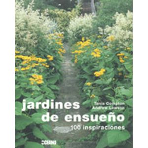 Portada del libro JARDINES DE ENSUEÑO 100 INSPIRACIONES Autor COMPTON, ANDREW Y OTRO