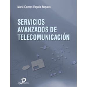 Portada del libro SERVICIOS AVANZADOS DE TELECOMUNICACION Autor ESPAÑA BOQUERA, MARIA CARMEN