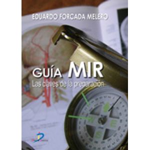 Portada del libro GUIA MIR LAS CLAVES DE LA PREPARACION Autor FORCADA MELERO, EDUARDO