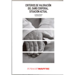 Portada del libro CRITERIOS DE VALORACION DEL DAÑO CORPORAL - SITUACION ACTUAL Autor SANTOS, ALONSO  (COOD)