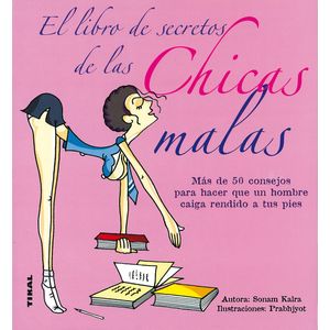 Portada del libro LIBRO DE SECRETOS DE LAS CHICAS MALAS, EL Autor KALRA, SONAM