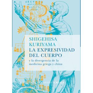 Portada del libro EXPRESIVIDAD DEL CUERPO, LA Autor KURIYAMA, SHIGEHISA
