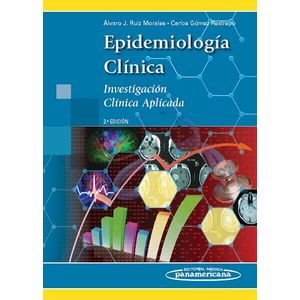 Portada del libro EPIDEMIOLOGIA CLINICA Autor RUIZ MORALES, ALVARO J Y GOMEZ RESTREPO, CARLOS