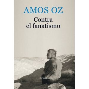 Portada del libro CONTRA EL FANATISMO Autor OZ, AMOS