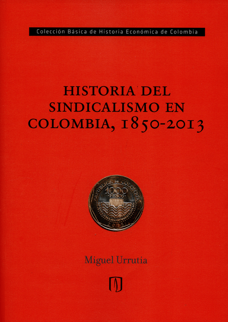 HISTORIA-DEL-SINDICALISMO-EN-COLOMBIA-1850-2013