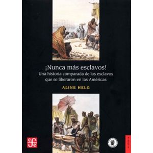Portada del libro NUNCA MAS ESCLAVOS Autor HELG, ALINE