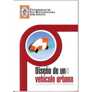 Portada del libro DISEÑO DE UN VEHICULO URBANO CON BAJO CONSUMO DE COMBUSTIBLE Autor CERPA BERNAL, RAFAEL MAURICIO