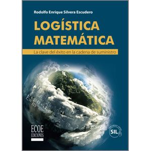 Portada del libro LOGISTICA MATEMATICA Autor SILVERA ESCUDERO, RODOLFO ENRIQUE