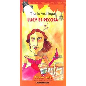 Portada del libro LUCY ES PECOSA Autor ARCINIEGAS, TRIUNFO