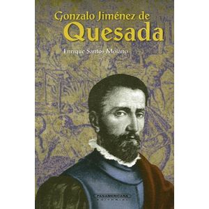 Portada del libro GONZALO JIMENEZ DE QUESADA Autor SANTOS MOLANO, ENRIQUE