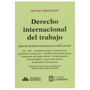 Portada del libro DERECHO INTERNACIONAL DEL TRABAJO Autor BRONSTEIN, ARTURO