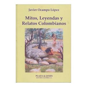 Portada del libro MITOS LEYENDAS Y RELATOS COLOMBIANOS Autor OCAMPO LOPEZ, JAVIER